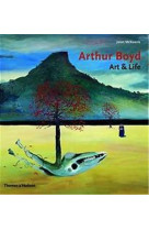 ARTHUR BOYD ART AND LIFE /ANGLAIS