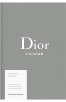 DIOR CATWALK THE COMPLETE COLLECTIONS /ANGLAIS