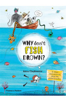 WHY DON-T FISH DROWN? /ANGLAIS