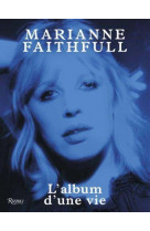 MARIANNE FAITHFULL - L-ALBUM D-UNE VIE
