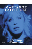 MARIANNE FAITHFULL - L-ALBUM D-UNE VIE