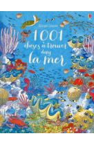 1 001 CHOSES A TROUVER DANS LA MER