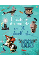 L-HISTOIRE DU MONDE EN 100 AUTOCOLLANTS - DOCUMENTAIRES EN AUTOCOLLANTS