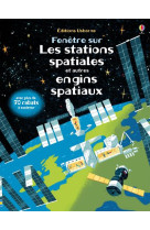 FENETRE SUR - LES STATIONS SPATIALES ET AUTRES ENGINS SPATIAUX