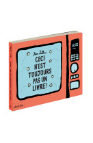 CECI N-EST TOUJOURS PAS UN LIVRE !