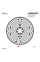 LABYRINTH A JOURNEY THROUGH LONDON S UNDERGROUND BY MARK WALLINGER /ANGLAIS199000010