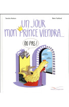 UN JOUR MON PRINCE VIENDRA (OU PAS)