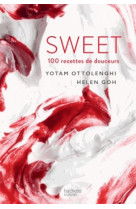 SWEET - 100 RECETTES DE DOUCEURS