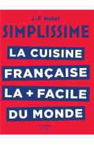 LA CUISINE FRANCAISE LA PLUS FACILE DU MONDE