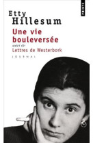 UNE VIE BOULEVERSEE - SUIVI DE LETTRES DE WESTERBORK