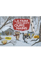 LA FAIM DES SEPT OURS NAINS