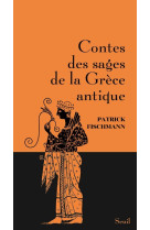 CONTES DES SAGES DE LA GRECE ANTIQUE