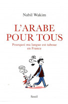 L-ARABE POUR TOUS - POURQUOI MA LANGUE EST TABOUE EN FRANCE