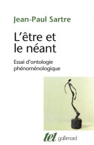 L-ETRE ET LE NEANT - ESSAI D-ONTOLOGIE PHENOMENOLOGIQUE