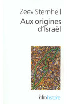 AUX ORIGINES D-ISRAEL - ENTRE NATIONALISME ET SOCIALISME