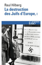 LA DESTRUCTION DES JUIFS D-EUROPE - VOL01