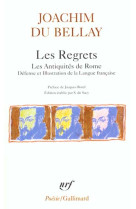 LES REGRETS / LA DEFENSE ET ILLUSTRATION DE LA LANGUE FRANCAISE / LES ANTIQUITES DE ROME