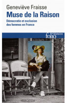 MUSE DE LA RAISON - DEMOCRATIE ET EXCLUSION DES FEMMES EN FRANCE