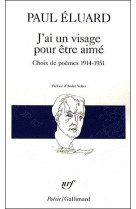 J-AI UN VISAGE POUR ETRE AIME - CHOIX DE POEMES 1914-1951