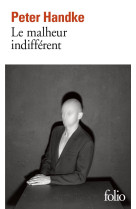 LE MALHEUR INDIFFERENT