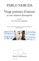 VINGT POEMES D-AMOUR ET UNE CHANSON DESESPEREE / LES VERS DU CAPITAINE