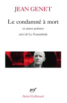 LE CONDAMNE A MORT ET AUTRES POEMES/LE FUNAMBULE