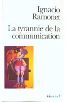 LA TYRANNIE DE LA COMMUNICATION