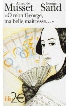 O MON GEORGE, MA BELLE MAITRESSE... - LETTRES