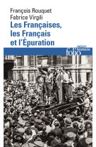 LES FRANCAISES, LES FRANCAIS ET L-EPURATION - DE 1940 A NOS JOURS