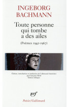 TOUTE PERSONNE QUI TOMBE A DES AILES - POEMES 1942-1967