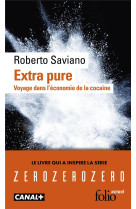 EXTRA PURE - VOYAGE DANS L-ECONOMIE DE LA COCAINE