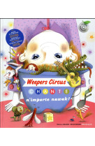 WEEPERS CIRCUS CHANTE N-IMPORTE NAWAK !