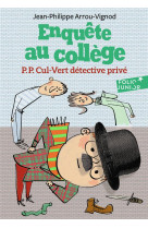 ENQUETE AU COLLEGE - T03 - P.P. CUL-VERT DETECTIVE PRIVE