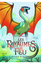 LES ROYAUMES DE FEU, 3 - AU COEUR DE LA JUNGLE