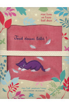 TOUT DOUX, BEBE ! - MON LIVRE EN TISSU TOUT DOUX