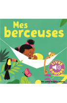 MES BERCEUSES - 6 BERCEUSES A ECOUTER, 6 IMAGES A REGARDER