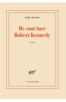 ILS VONT TUER ROBERT KENNEDY