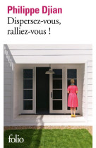 DISPERSEZ-VOUS, RALLIEZ-VOUS !