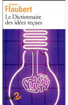 LE DICTIONNAIRE DES IDEES RECUES