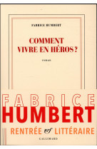 COMMENT VIVRE EN HEROS ?