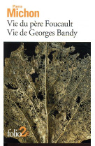 VIE DU PERE FOUCAULT - VIE DE GEORGES BANDY