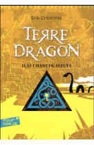 TERRE-DRAGON - LE CHANT DU FLEUVE