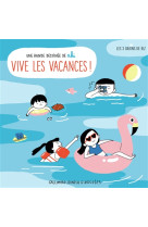 VIVE LES VACANCES !