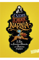 LE MONDE DE NARNIA - II - LE LION, LA SORCIERE BLANCHE ET L-ARMOIRE MAGIQUE