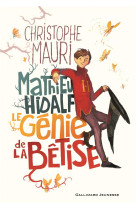 MATHIEU HIDALF, LE GENIE DE LA BETISE