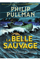 LA TRILOGIE DE LA POUSSIERE, 1 : LA BELLE SAUVAGE