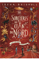 LES SORCIERES DU CLAN DU NORD - T02 - LA REINE CAPTIVE