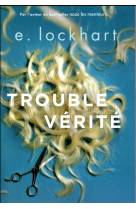 TROUBLE VERITE