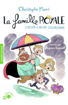 LA FAMILLE ROYALE - T05 - CACHE-CACHE COURONNE