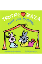 TROTRO ET ZAZA FONT UNE CABANE